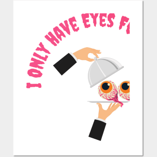 I only Have Eyes For You Posters and Art